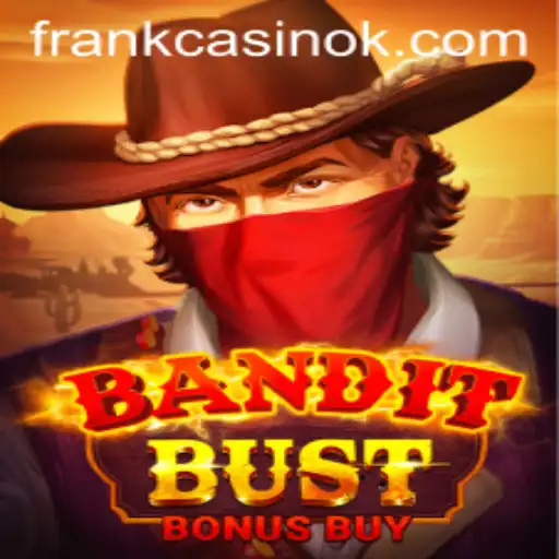 Exploring the Thrill of BanditBustBonusBuy: A Game-Changing Adventure