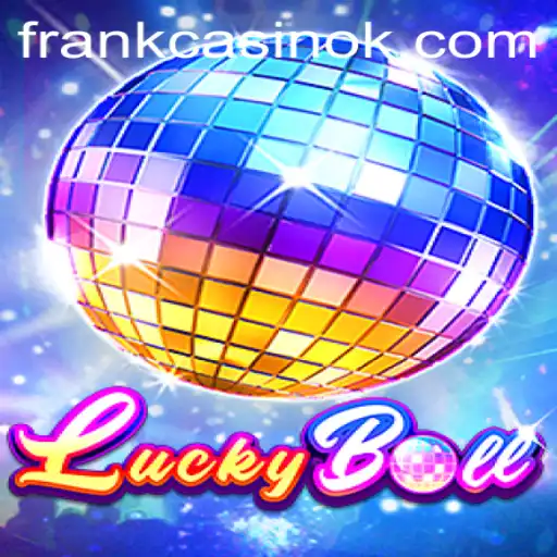 Exploring the World of LuckyBall: A Thrilling Game for the New Era