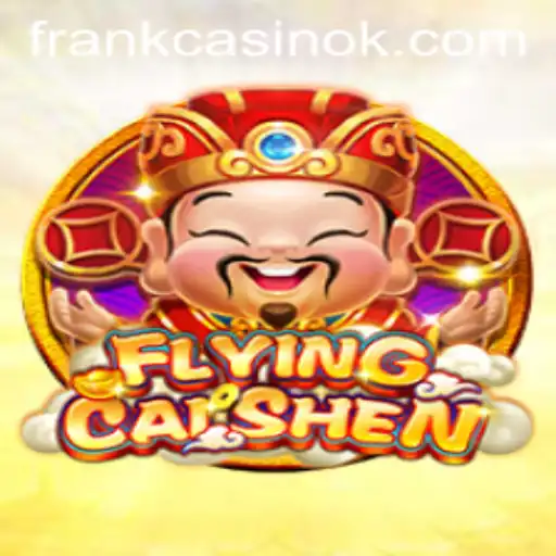 FlyingCaiShen: Unlocking the Adventure Amidst Global Events