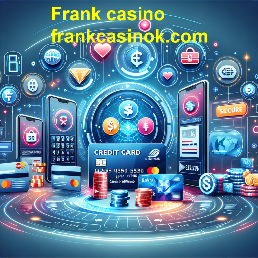 Métodos de Pagamento no Frank Casino: Segurança e Agilidade para Jogadores